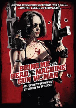 Filmplakat zu Bring Me the Head of the Machine Gun Woman