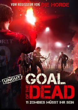 Filmplakat zu Goal of the Dead - 11 Zombies müsst ihr sein!