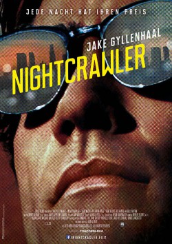 Filmplakat zu Nightcrawler - Jede Nacht hat ihren Preis