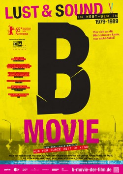 Filmplakat zu B-Movie: Lust & Sound in West-Berlin 1979-1989