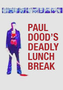 Filmplakat zu Paul Dood's Deadly Lunch Break