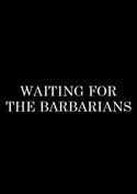 Filmplakat zu Waiting for the Barbarians